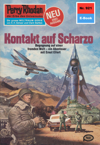 Clark Darlton: Perry Rhodan 921: Kontakt auf Scharzo
