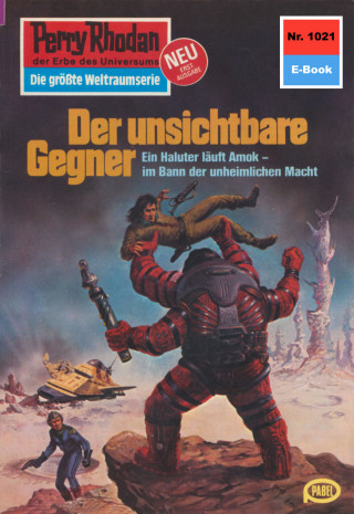 H.G. Francis: Perry Rhodan 1021: Der unsichtbare Gegner