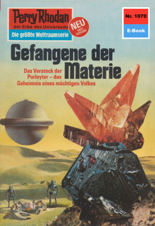 William Voltz: Perry Rhodan 1070: Gefangene der Materie