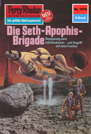 Kurt Mahr: Perry Rhodan 1078: Die Seth-Apophis-Brigade