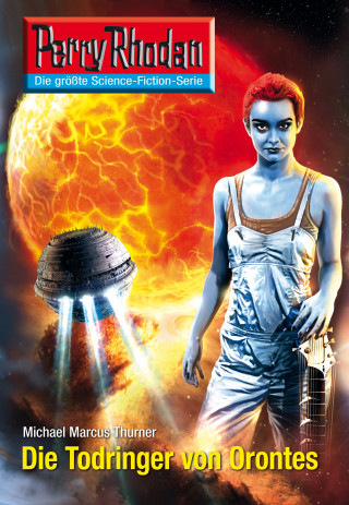 Michael Marcus Thurner: Perry Rhodan 2602: Die Todringer von Orontes