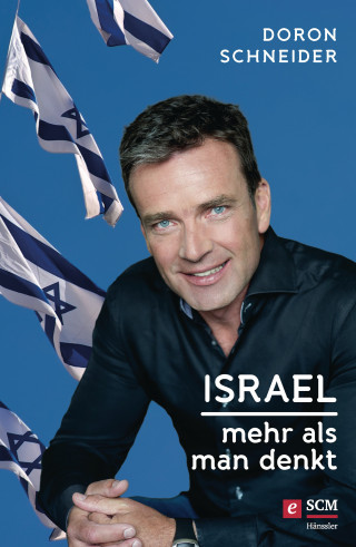 Doron Schneider: Israel - Mehr als man denkt