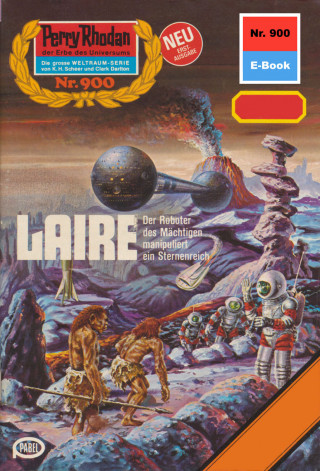 William Voltz: Perry Rhodan 900: LAIRE