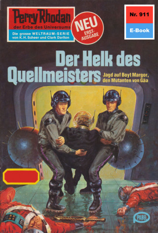 Ernst Vlcek: Perry Rhodan 911: Der Helk des Quellmeisters
