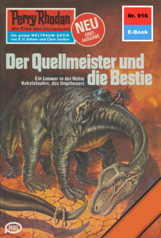 Kurt Mahr: Perry Rhodan 916: Der Quellmeister und die Bestie