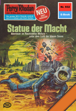 Kurt Mahr: Perry Rhodan 932: Statue der Macht