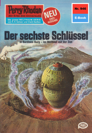 Kurt Mahr: Perry Rhodan 946: Der sechste Schlüssel