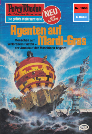 Ernst Vlcek: Perry Rhodan 1009: Agenten auf Mardi-Gras