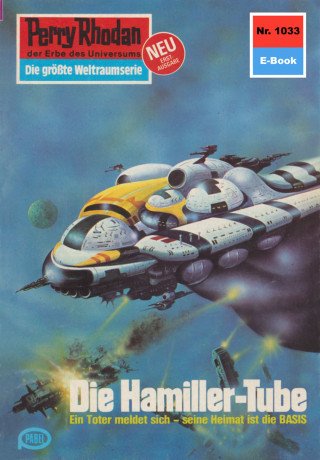 Peter Griese: Perry Rhodan 1033: Die Hamiller-Tube