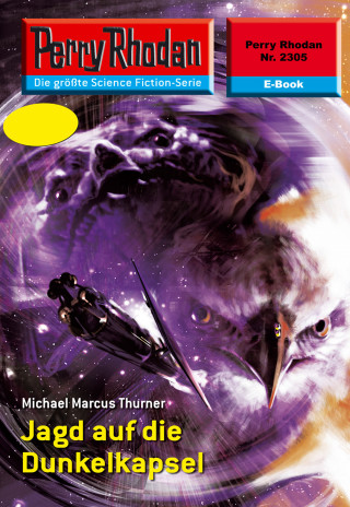 Michael Marcus Thurner: Perry Rhodan 2305: Jagd auf die Dunkelkapsel