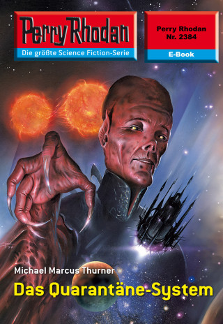 Michael Marcus Thurner: Perry Rhodan 2384: Das Quarantäne-System