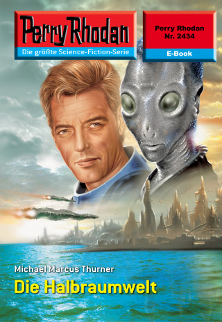 Michael Marcus Thurner: Perry Rhodan 2434: Die Halbraumwelt