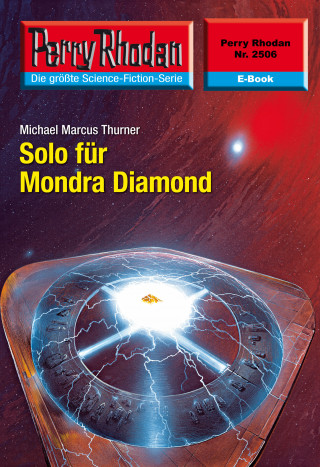 Michael Marcus Thurner: Perry Rhodan 2506: Solo für Mondra Diamond