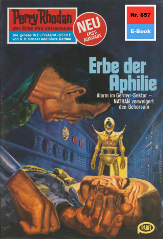 Kurt Mahr: Perry Rhodan 857: Erbe der Aphilie