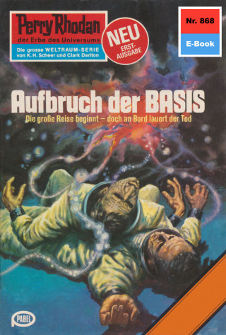 Kurt Mahr: Perry Rhodan 868: Aufbruch der BASIS