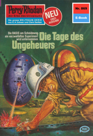 Kurt Mahr: Perry Rhodan 869: Die Tage des Ungeheuers