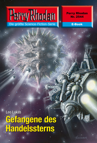 Leo Lukas: Perry Rhodan 2544: Gefangene des Handelssterns