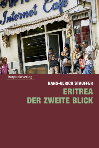 Hans-Ulrich Stauffer: Eritrea – der zweite Blick