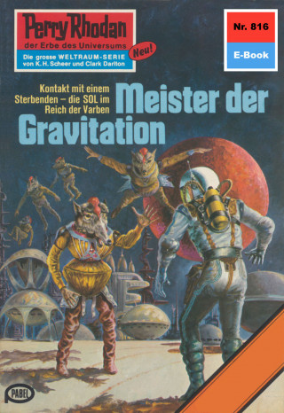 William Voltz: Perry Rhodan 816: Meister der Gravitation