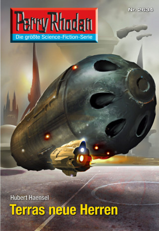Hubert Haensel: Perry Rhodan 2634: Terras neue Herren
