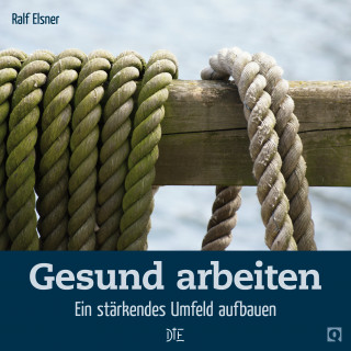 Ralf Elsner: Gesund arbeiten