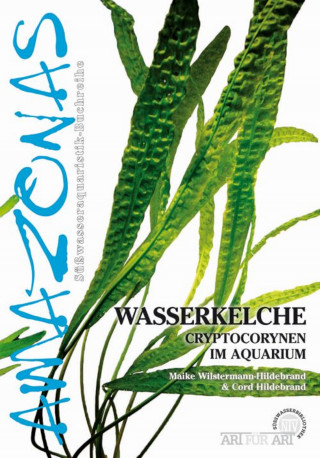 Maike Wilstermann-Hildebrand, Cord Hildebrand: Wasserkelche