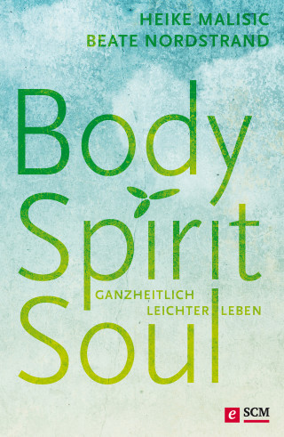 Heike Malisic, Beate Nordstrand: Body, Spirit, Soul