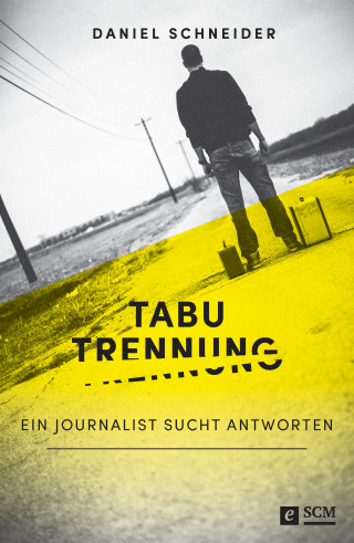 Daniel Schneider: Tabu Trennung