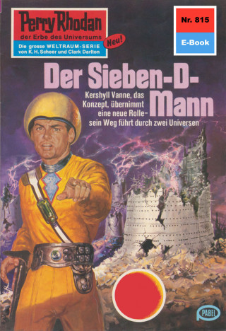 Kurt Mahr: Perry Rhodan 815: Der Sieben-D-Mann