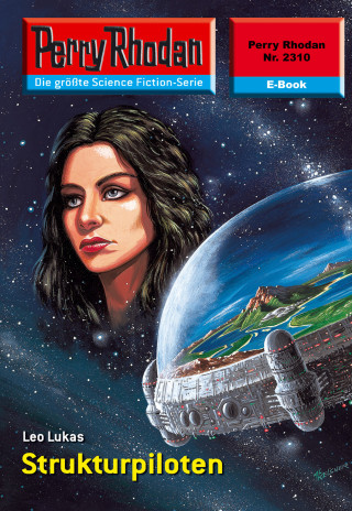 Leo Lukas: Perry Rhodan 2310: Strukturpiloten