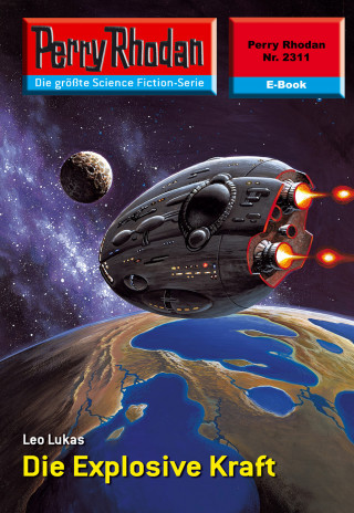 Leo Lukas: Perry Rhodan 2311: Die Explosive Kraft