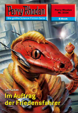 Leo Lukas: Perry Rhodan 2334: Im Auftrag der Friedensfahrer