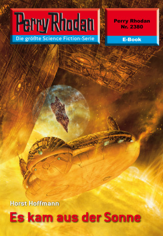 Horst Hoffmann: Perry Rhodan 2380: Es kam aus der Sonne