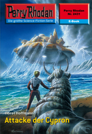 Horst Hoffmann: Perry Rhodan 2431: Attacke der Cypron