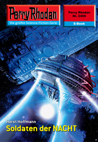 Horst Hoffmann: Perry Rhodan 2460: Soldaten der NACHT