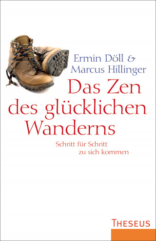 Ermin Döll, Marcus Hillinger: Das Zen des glücklichen Wanderns