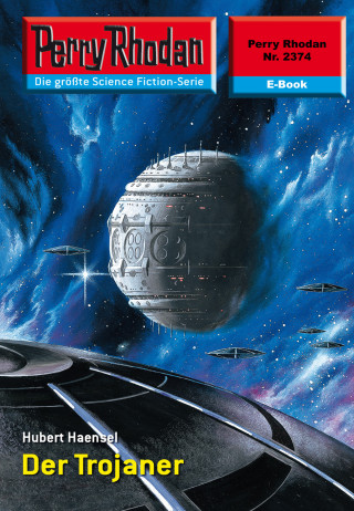 Hubert Haensel: Perry Rhodan 2374: Der Trojaner