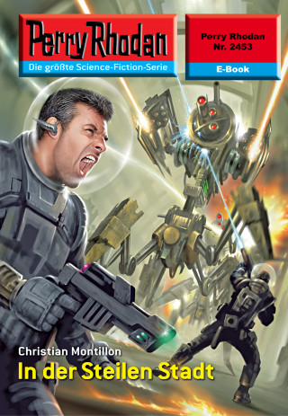 Christian Montillon: Perry Rhodan 2453: In der Steilen Stadt