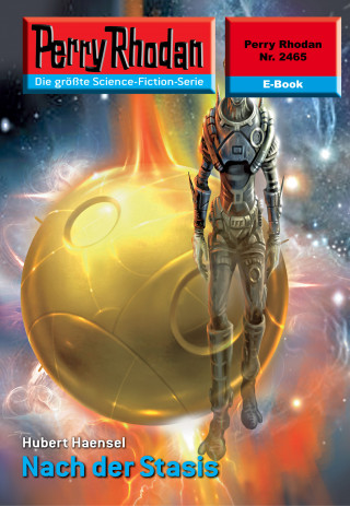 Hubert Haensel: Perry Rhodan 2465: Nach der Stasis