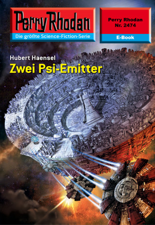 Hubert Haensel: Perry Rhodan 2474: Zwei Psi-Emitter