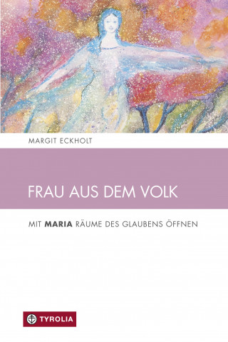 Margit Eckholt: Frau aus dem Volk