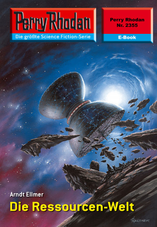 Arndt Ellmer: Perry Rhodan 2355: Die Ressourcen-Welt