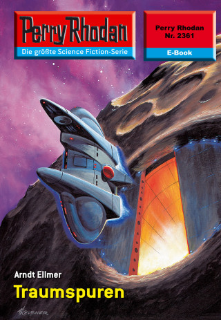 Arndt Ellmer: Perry Rhodan 2361: Traumspuren