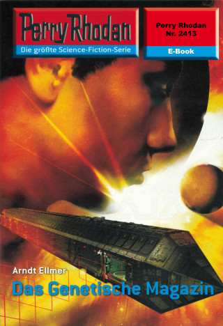Arndt Ellmer: Perry Rhodan 2413: Das Genetische Magazin