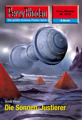 Arndt Ellmer: Perry Rhodan 2519: Die Sonnen-Justierer