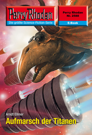 Arndt Ellmer: Perry Rhodan 2588: Aufmarsch der Titanen