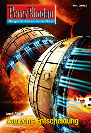 Arndt Ellmer: Perry Rhodan 2662: Kaowens Entscheidung