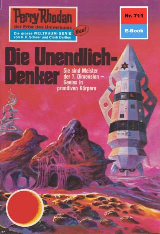 Ernst Vlcek: Perry Rhodan 711: Die Unendlich-Denker