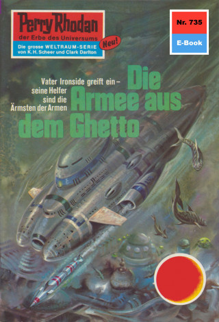 Kurt Mahr: Perry Rhodan 735: Die Armee aus dem Ghetto