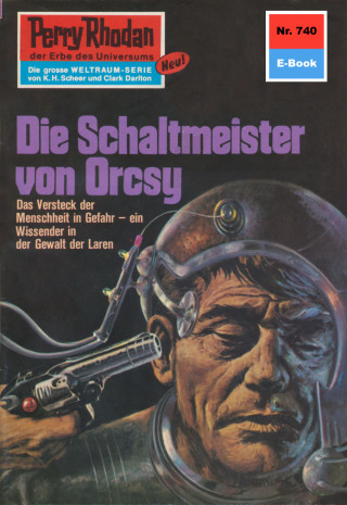 William Voltz: Perry Rhodan 740: Der Schaltmeister von Orcsy